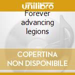 Forever advancing legions cd