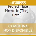 Project Hate Mcmxcix (The) - Hate, Dominate, Congregate.. cd