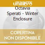 Octavia Sperati - Winter Enclosure cd