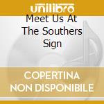 Meet Us At The Southers Sign cd musicale di Belli Glorior