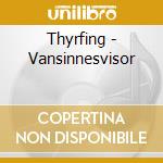 Thyrfing - Vansinnesvisor cd