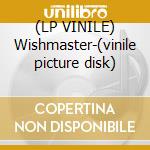 (LP VINILE) Wishmaster-(vinile picture disk) cd