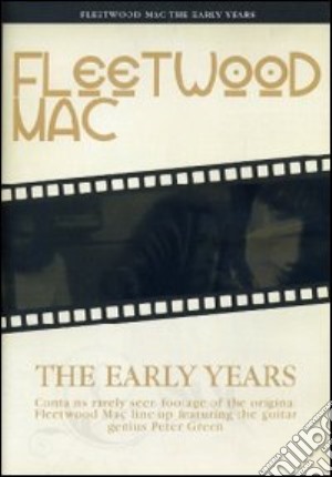 (Music Dvd) Fleetwood Mac - The Early Years cd musicale