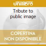 Tribute to public image cd musicale