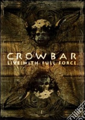 (Music Dvd) Crowbar - Live - With Full Force cd musicale