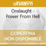 Onslaught - Power From Hell cd