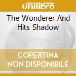 The Wonderer And Hits Shadow