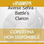 Averse Sefira - Battle's Clarion cd musicale di Sefira Averse