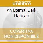 An Eternal Dark Horizon cd musicale di THRONE OF KATAR