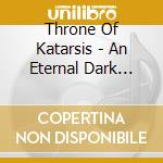 Throne Of Katarsis - An Eternal Dark Horizon cd