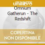 Omnium Gatherun - The Redshift cd musicale di Gatherum Omnium