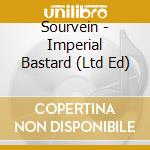 Sourvein - Imperial Bastard (Ltd Ed) cd musicale di Sourvein