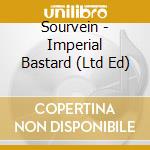 Sourvein - Imperial Bastard (Ltd Ed) cd