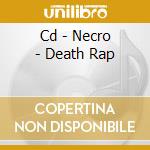 Cd - Necro - Death Rap cd musicale di NECRO