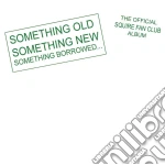 Squire - Something Old, Something New.. cd