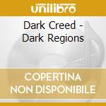 Dark Creed - Dark Regions cd