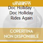 Doc Holliday - Doc Holliday Rides Again cd
