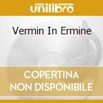 Vermin In Ermine cd musicale di ALMOND MARC & THE W