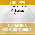 Svartahrid - Malicious Pride cd