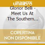 Glorior Belli - Meet Us At The Southern Sign cd musicale di Onslaught