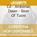 Cd - Amberian Dawn - River Of Tuoni cd