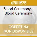 Blood Ceremony - Blood Ceremony cd