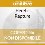 Heretic Rapture cd