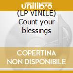 (LP VINILE) Count your blessings cd