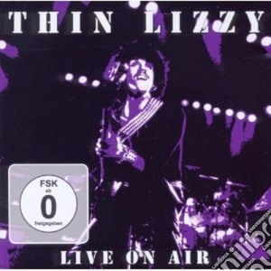 Thin Lizzy - Live On Air cd musicale di Lizzy Thin