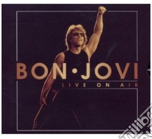 Bon Jovi - Live On Air cd musicale di Bon Jovi
