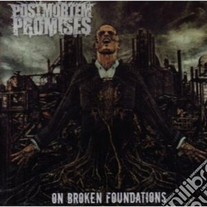 On broken foundations cd musicale di Promises Postmortem