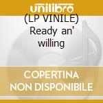 (LP VINILE) Ready an' willing lp vinile di WHITESNAKE