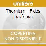 Thornium - Fides Luciferius cd