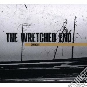 Ominous cd musicale di The Wretched end