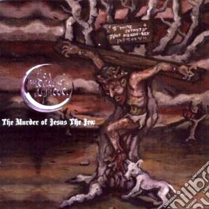 Meads Of Asphodel (The) - The Murder Of Jesus The Jew cd musicale di T Meads of asphodel