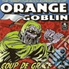 Orange Goblin - Coup De Grace cd