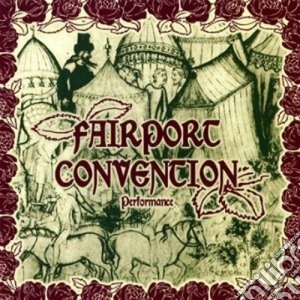Fairport Convention - Performance cd musicale di Fairport Convention