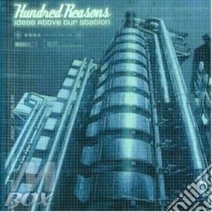 Hundred Reasons - Ideas Above Our Station cd musicale di Reasons Hundred