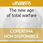 The new age of total warfare cd musicale di WARFARE