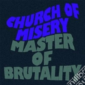 Church Of Misery - Master Of Brutality cd musicale di Church of misery