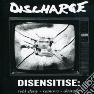 Disensitise cd musicale di Discharge