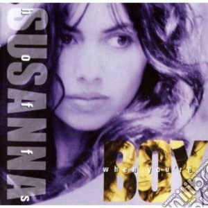 Susanna Hoffs - When You're A Boy cd musicale di Susanna Hoffs