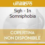 Sigh - In Somniphobia cd musicale di Sigh