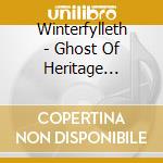 Winterfylleth - Ghost Of Heritage (Bonus Track) cd