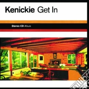 Kenickie - Get In cd musicale di Kenickie