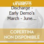 Discharge - Early Demo's March - June 1977 cd
