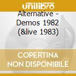 Alternative - Demos 1982 (&live 1983) cd