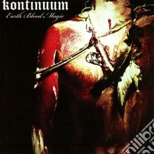 Kontinuum - Earth Blood Magic cd musicale di Kontinuum