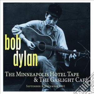 Bob Dylan - The Minneapolis Hotel & The Gaslight Cafe (2 Lp) cd musicale di Bob Dylan