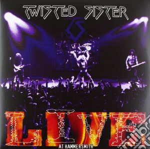 Twisted Sister - Live At Hammersmith (2 Lp) cd musicale di Twisted Sister
